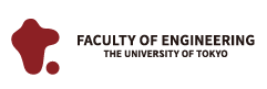 FACULITY OF ENGINEERING The University of Tokyo