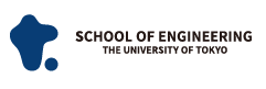SCHOOL OF ENGINEERING School of Engineering The University of Tokyo